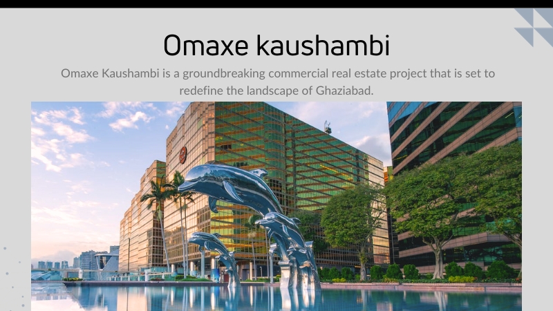 Omaxe Kaushambi: Best Commercial Project of Delhi