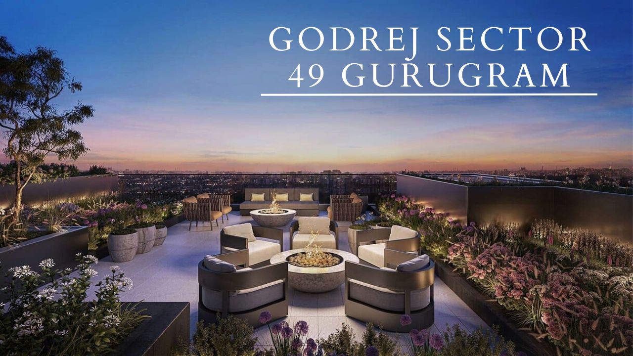 Godrej Sector 49 Gurugram –  A Residential Luxury Apartment
