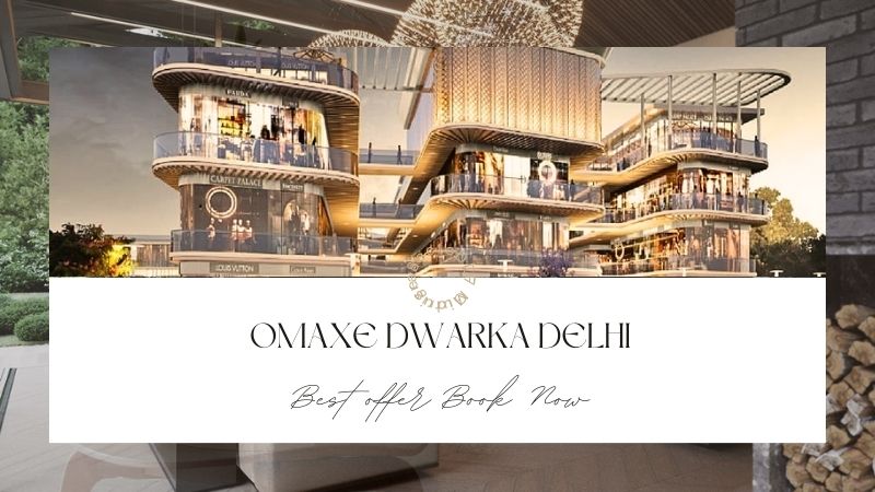 Omaxe Dwarka Delhi: Unveiling the Future of Commercial Real Estate