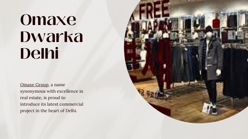 Omaxe Dwarka Delhi: A Prominent Commercial Hub
