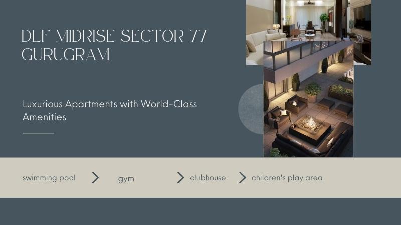 DLF Midrise Sector 77 Gurugram: A Luxurious Project