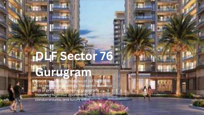 DLF Sector 76 Gurugram: A Luxury Apartment