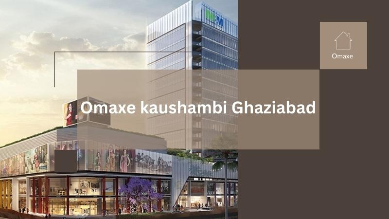 Omaxe Kaushambi Ghaziabad| Best Commercial Project In Delhi NCR
