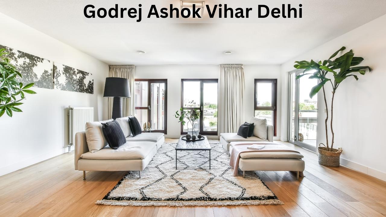 Godrej Ashok Vihar Delhi: A Haven of Modern Comfort