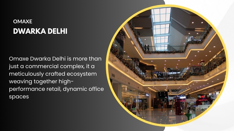 Omaxe Dwarka Delhi – Unveiling a Commercial Marvel