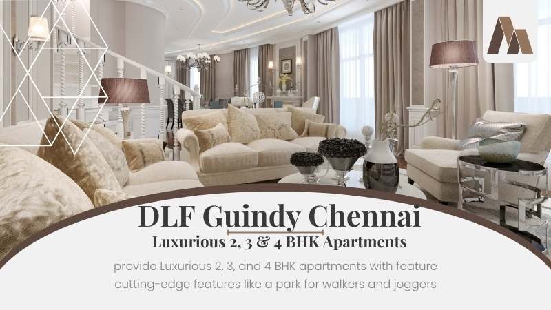 DLF Guindy Chennai | Luxurious 2, 3 & 4 BHK Apartments