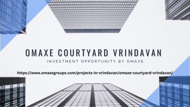 Omaxe Courtyard Vrindavan | Investment Opportunity by Omaxe