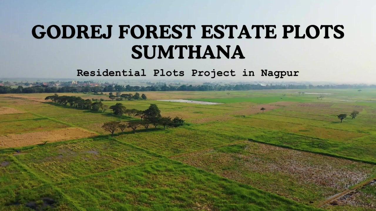 Godrej Forest Estate Plots Sumthana – Best Land in Nagpur