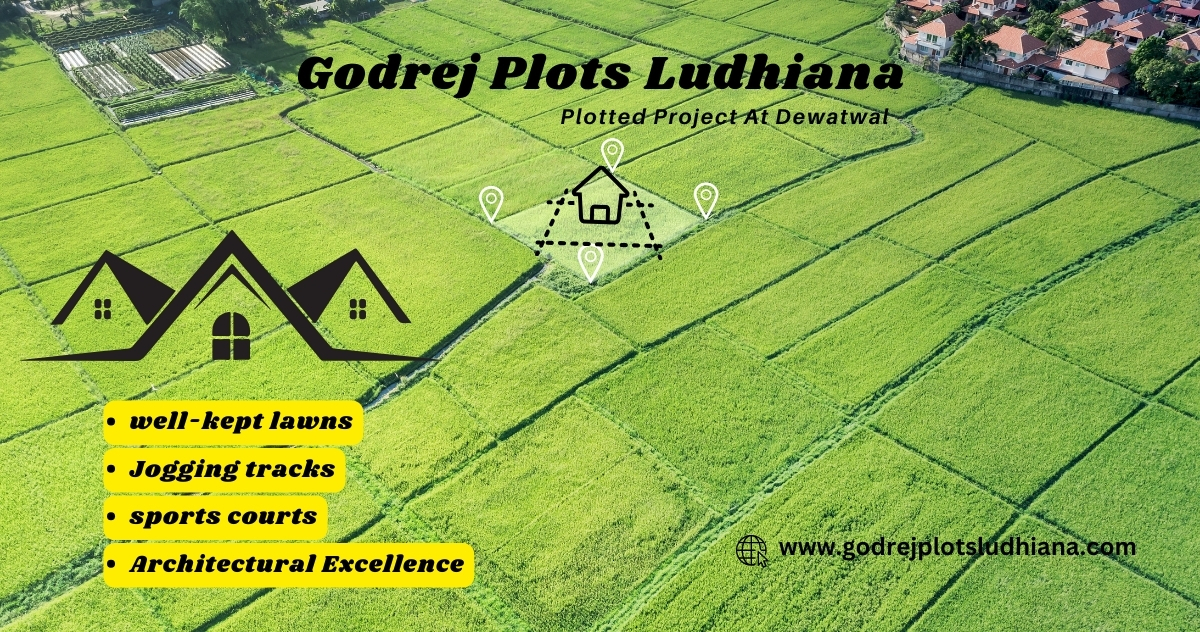 Godrej Plots Ludhiana – Best Land At Dewatwal Village