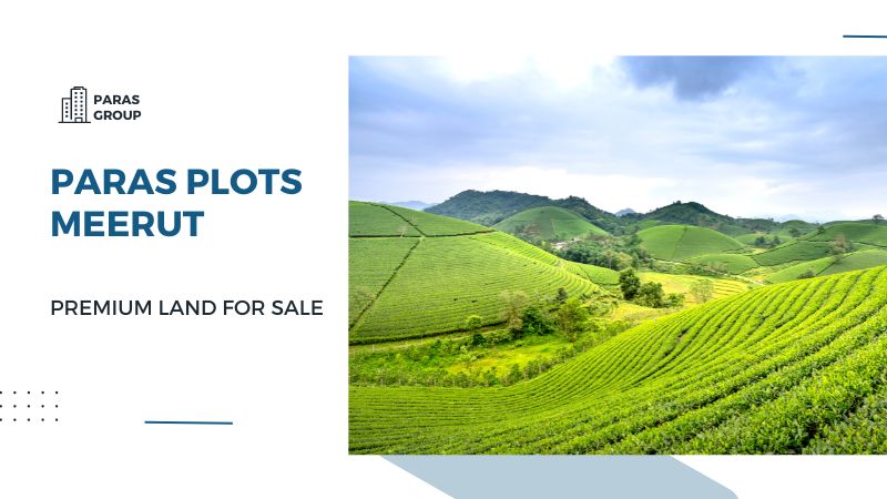 Paras Plots Meerut | Premium Land for Sale