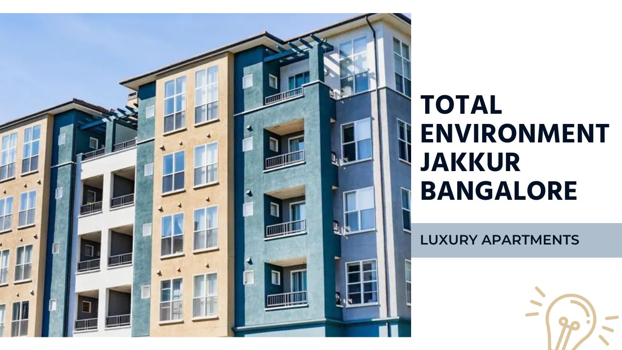 Total Environment Jakkur Bangalore | Flats for Living