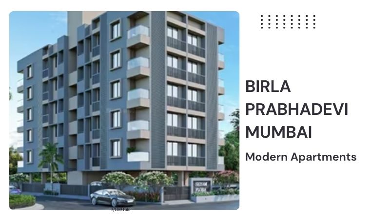 Birla Prabhadevi Mumbai | Modern Apartments