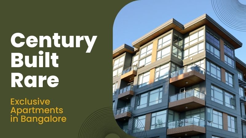 Century Built Rare | Exclusive Apartments in Bangalore