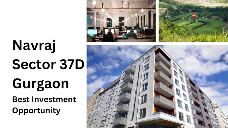 Navraj Sector 37D Gurgaon | Best Investment Opportunity