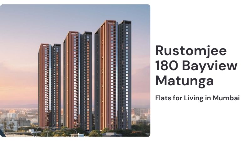 Rustomjee 180 Bayview Matunga | Flats for Living in Mumbai