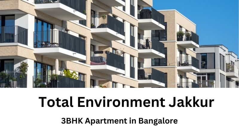 Total Environment Jakkur | 3BHK Apartment in Bangalore