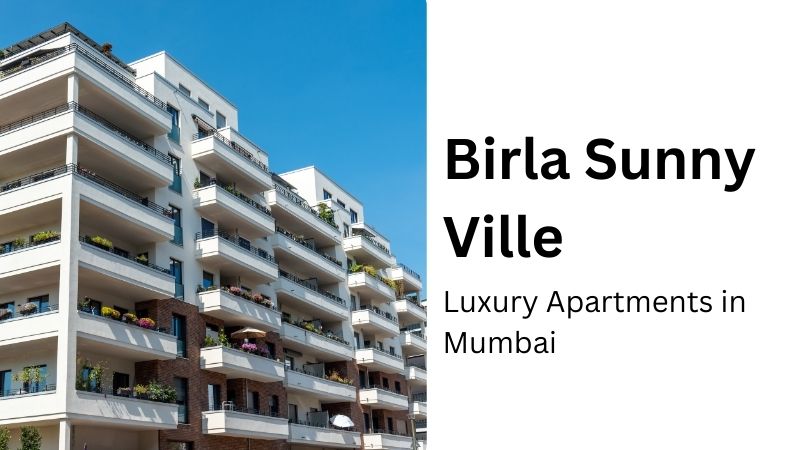 Birla Sunny Ville | Luxury Apartments in Mumbai