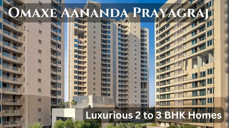 Omaxe Aananda Prayagraj | Luxurious 2 to 3 BHK Homes